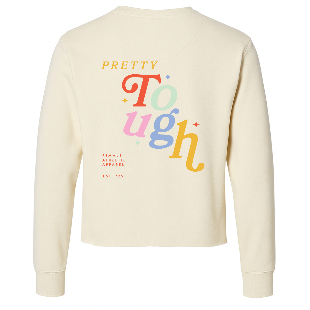 Pretty Tough Colorful Crewneck Sweatshirt