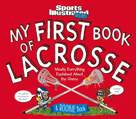 My First Book of Lacrosse: A Rookie Book